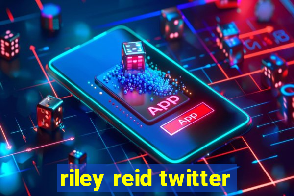 riley reid twitter